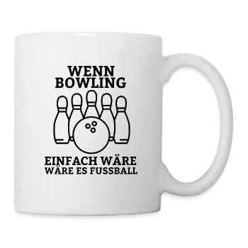 Bowling Spruch Bowlingkugel Kegel lustige Kegel - Tasse - Weiß - Rechts