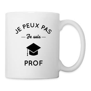 Je peux pas je suis prof - Mug blanc - blanc - Droite