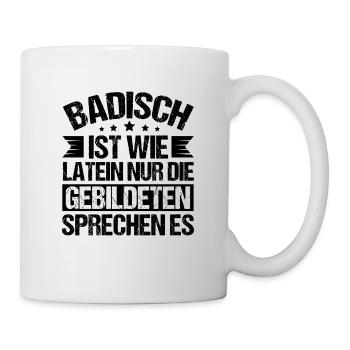 Badisch ist wie Latein - Tasse - Weiß - Rechts