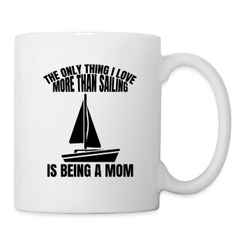 Segeln Mama Seglerin Segel Mutter Segelsport Boot - Tasse - Weiß - Rechts
