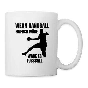 Handball lustiger Spruch Handballer Geschenk - Tasse - Weiß - Rechts