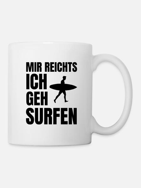 Surfer lustig Spruch Surfbrett surfen Wellenreiten - Tasse - Weiß