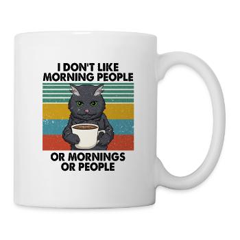 I Hate Morning People Mornings And People Katze - Tasse - Weiß - Rechts