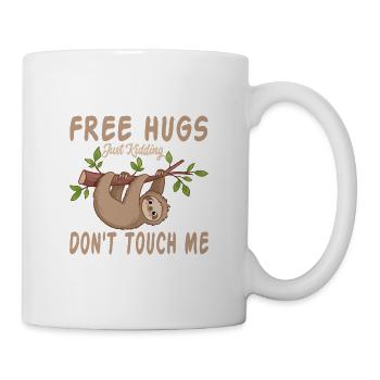Free Hugs, Just Kidding Dont Touch Me - Tasse - Weiß - Rechts