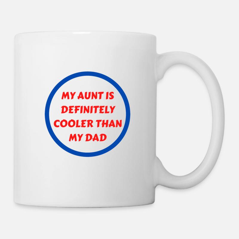 Ma tante est définitivement plus cool que mon père - Mug blanc - blanc