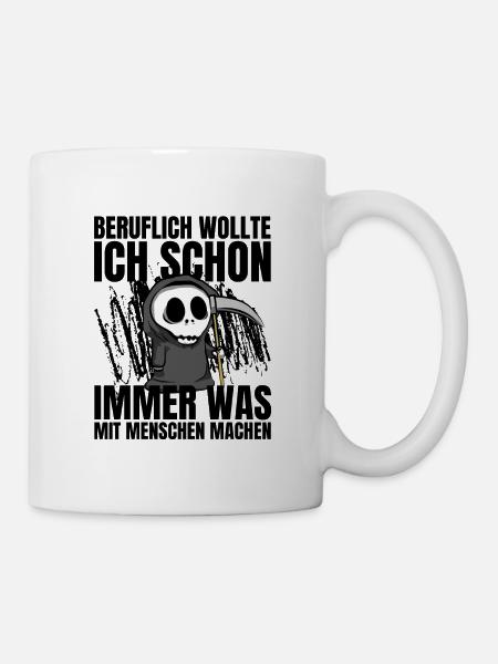 Beruflich wollte ich was mit Menschen machen - Tasse - Weiß