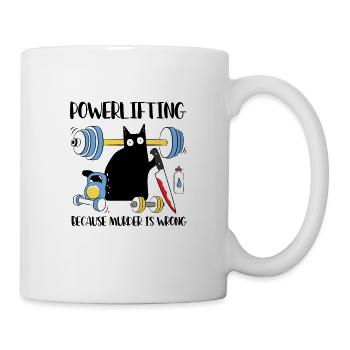 Powerlifting Because Murder Is Wrong Katze - Tasse - Weiß - Rechts