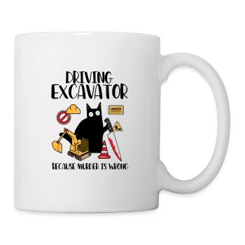 Driving Excavator Because Murder Is Wrong - Mug - white - Right