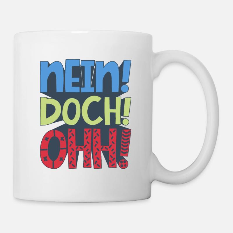 Nein! Doch! Ohh! - Lustiger Comedy Spruch - Tasse - Weiß