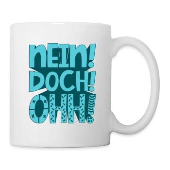 Nein! Doch! Ohh! - Lustiger Comedy Spruch - Tasse - Weiß - Rechts