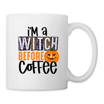 Ich bin eine Hexe vor dem Kaffee - Tasse - Weiß - Rechts