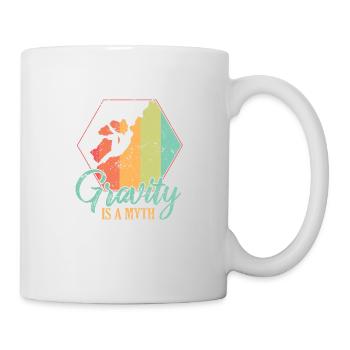 Gravity is a Myth Hobby Klettern Bouldern - Tasse - Weiß - Rechts