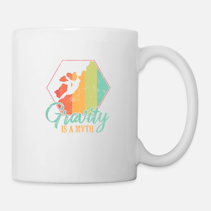 Gravity is a Myth Hobby Klettern Bouldern - Tasse - Weiß