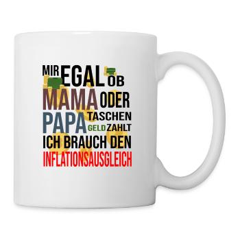 Inflationsausgleich bei Taschengeld - Tasse - Weiß - Rechts