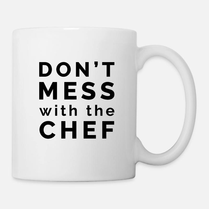 Don t mess with the chef - Mug - white