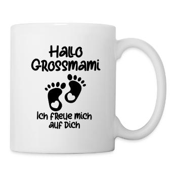 Hallo Grossmami hallo Oma du wirst Oma - Tasse - Weiß - Rechts