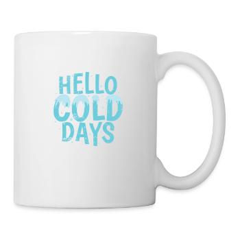 Hello Cold Days Snow Winter Season - Mug - white - Right