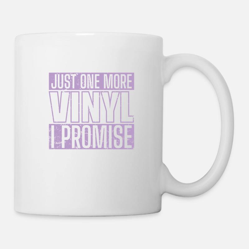 Just One More Vinyl I Promise Schallplatte - Tasse - Weiß