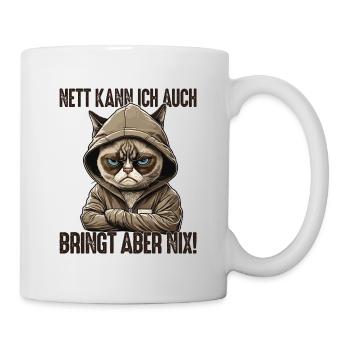 Nett kann ich auch bringt aber nix! Mitarbeiter - Tasse - Weiß - Rechts