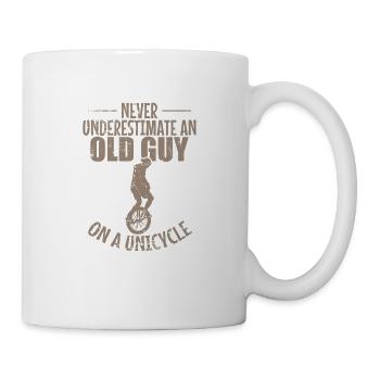 Never underestimate an old Guy on a Unicycle - Tasse - Weiß - Rechts