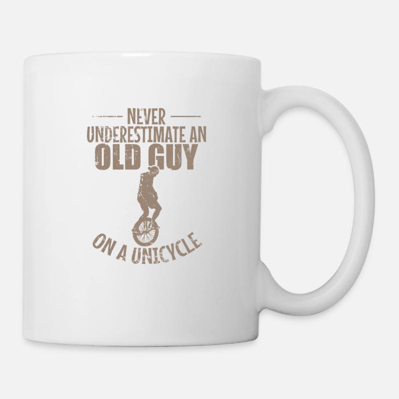 Never underestimate an old Guy on a Unicycle - Tasse - Weiß