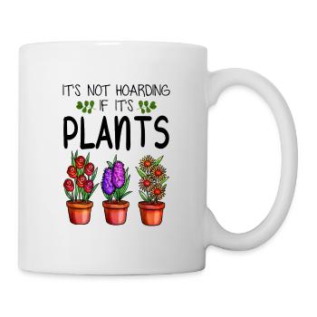 Funny Gardening - It's Not Hoarding If It's Plants - Mug - white - Right