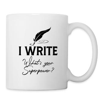 I Write What's Your Superpower - Mug - white - Right