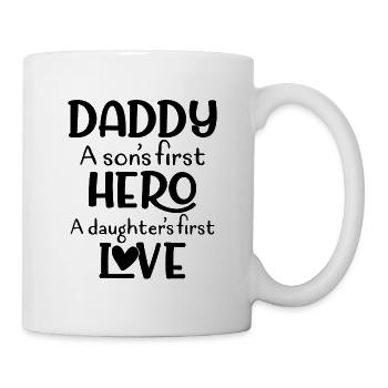 Daddy - Son's First Hero, Daughter's First Love - Mug - white - Right