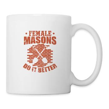 Female Masons do it Better Handwerker Beruf - Tasse - Weiß - Rechts