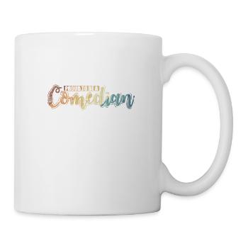 Proud to be a Comedian Humor laugh - Mug - white - Right