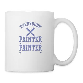 Everybody is a Painter Beruf Lackierer - Tasse - Weiß - Rechts