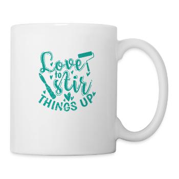 Love to Stir Things up Beruf Maler Lackierer - Tasse - Weiß - Rechts