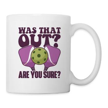 Pickleball Racket for Pickle Ball, Was That Out - Mug - white - Right