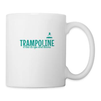 Trampoline it has it's ups and downs Freizeit - Tasse - Weiß - Rechts