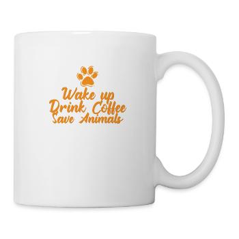 Wake up Drink Coffee Save Animals Tierarzt - Tasse - Weiß - Rechts