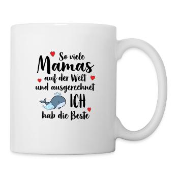 Beste Mama So Viele Mamas Ich Hab Die Beste - Tasse - Weiß - Rechts