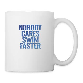 Nobody cares swim Faster Sport Training - Tasse - Weiß - Rechts