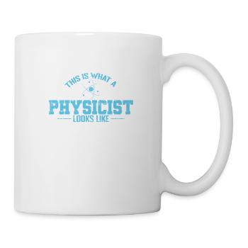 This is What a Physicist Looks like Studium - Tasse - Weiß - Rechts