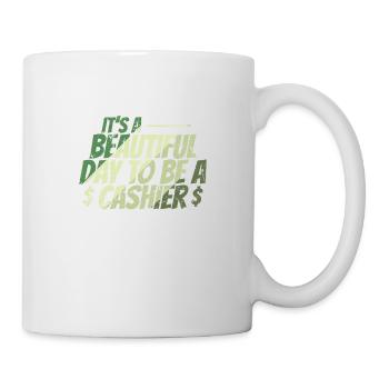 It's a Beautiful Day to be a Cashier - Mug - white - Right