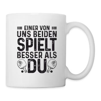 Einer von uns spielt besser als Du, Ping Pong - Tasse - Weiß - Rechts