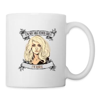 I'm not like other women, I'm worse - Mug - white - Right