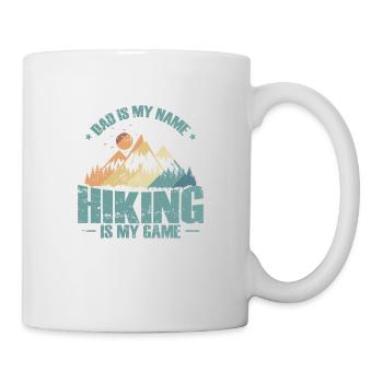 Dad is my Name Hiking is my Game Natur Hobby - Tasse - Weiß - Rechts
