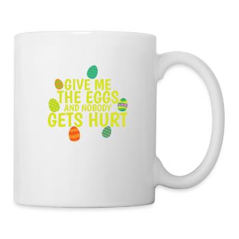 Give me the Eggs and Nobody gets Hurt Easter - Mug - white - Right