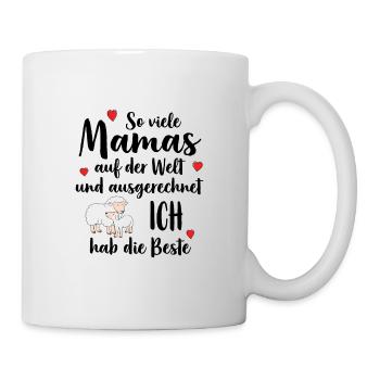 So Viele Mamas Ich Hab Die Beste Beste Mama - Tasse - Weiß - Rechts