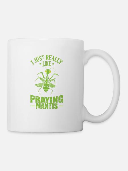 I just really like praying Mantis - Tasse - Weiß