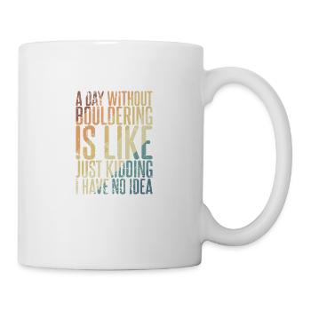 Une journée sans escalade de bloc ne ressemble à aucune idée - Mug blanc - blanc - Droite