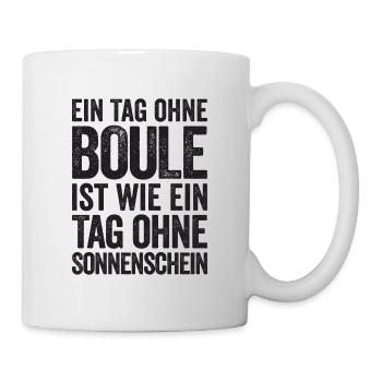 Ein Tag ohne Boule ist wie... Bouler Boulespieler - Tasse - Weiß - Rechts