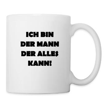 Ich bin der Mann der alles kann - Tasse - Weiß - Rechts