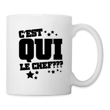 C'est qui le chef? - Mug blanc - blanc - Droite