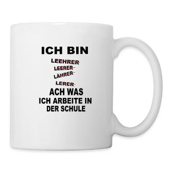 Ich bin Lehrer - Tasse - Weiß - Rechts